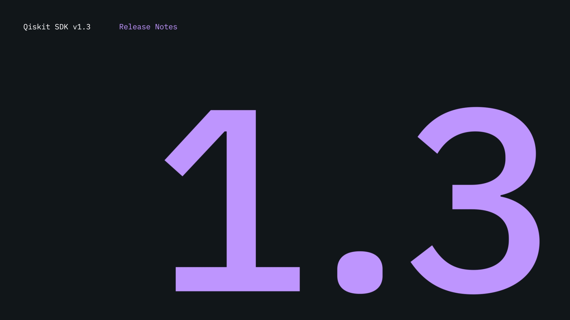 Release news: Qiskit SDK v1.3 is here! | IBM Quantum Computing Blog