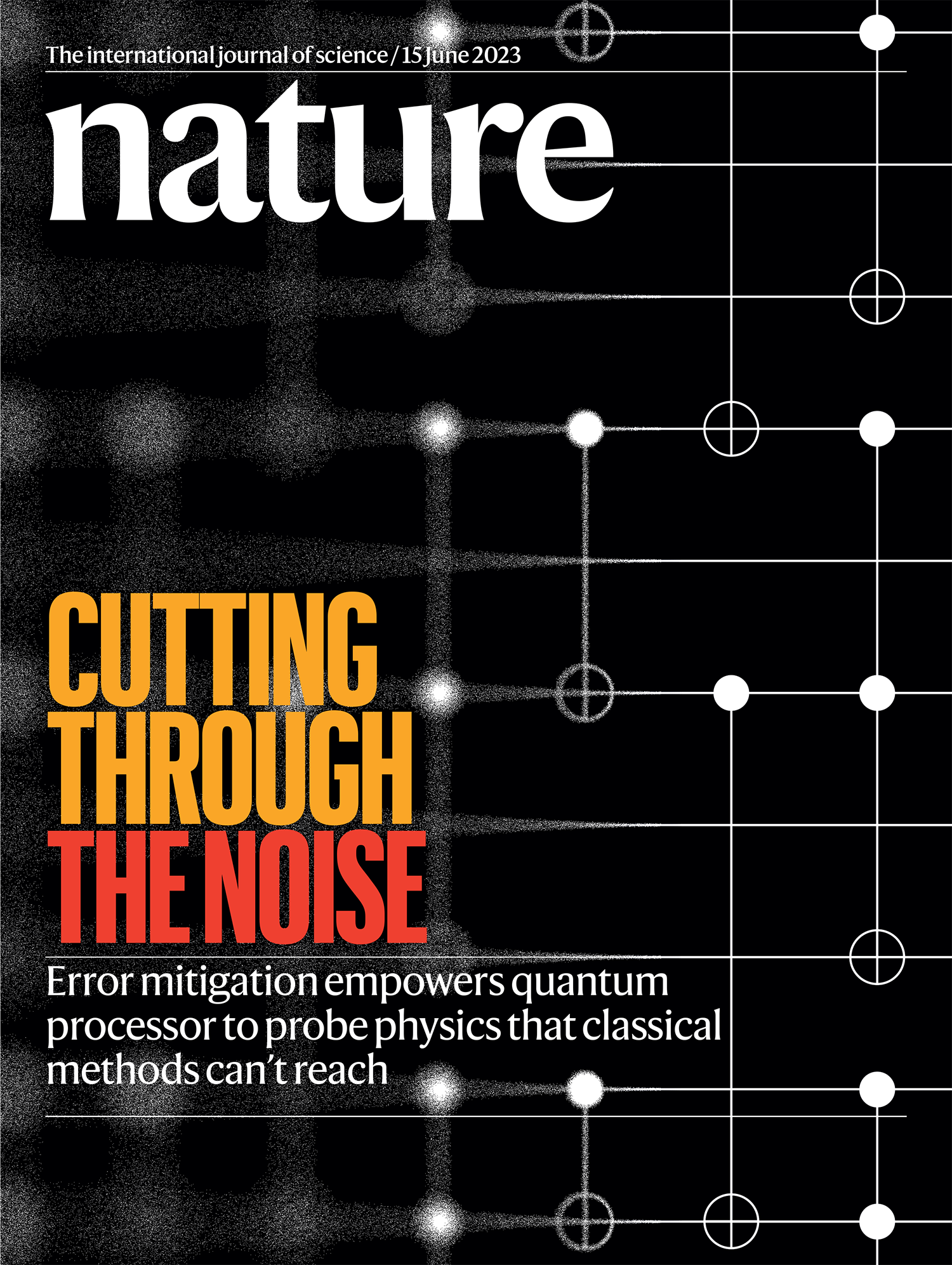 The journal Nature featured the article “Evidence for the use of quantum computing before fault tolerance” on the cover of their June 15, 2023 issue.