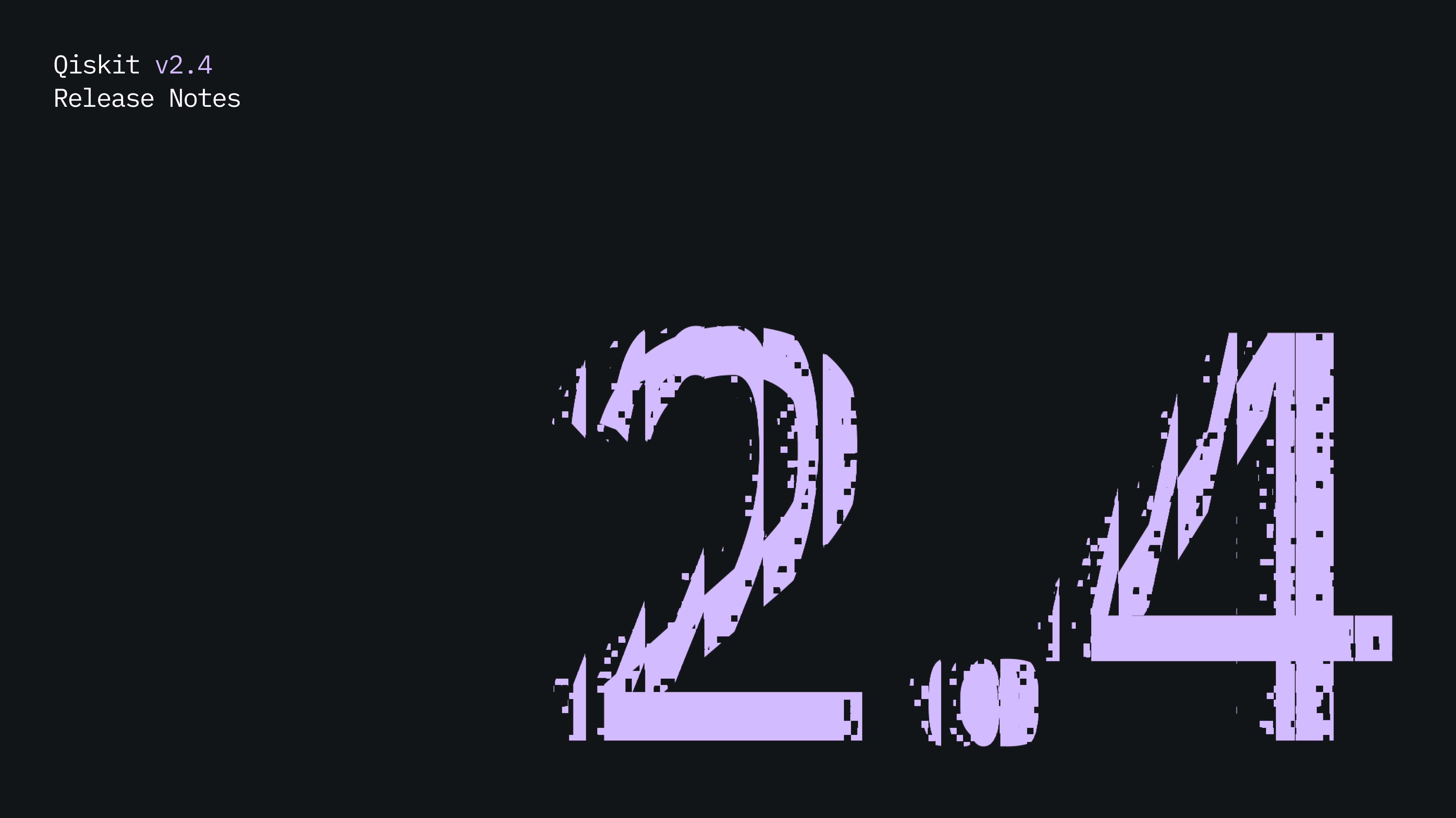 Release News: Qiskit v2.4 is here!